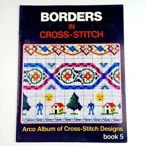 Borders in Cross-Stitch 32 High Quality Pages Arco Book 5 Full Color Vtg 1985